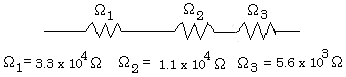 Diagram indicating 3 resistors, \Omega_1 = 3.3 \times 10^4 \Omega, \Omega_2 = 1.1 \times 10^4 \Omega, |Oemga_3 = 5.6 \times 10^3 \Omega